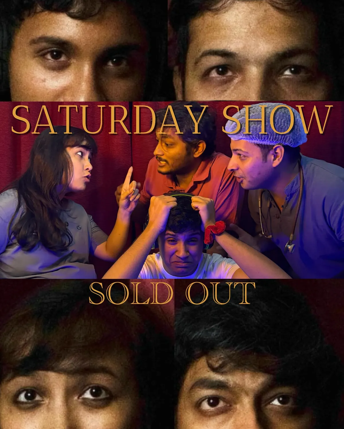 Sold-out poster for the Saturday show, the cast's faces in close-up.